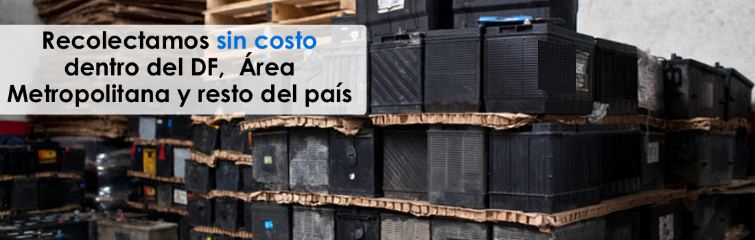 RECOLECCION DE BATERIAS SIN COSTO EN EL DF